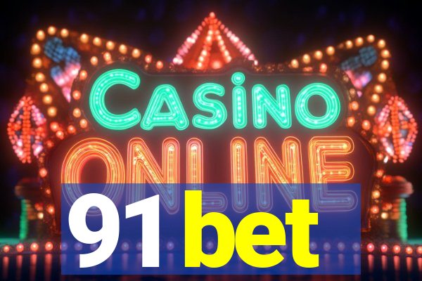 91 bet